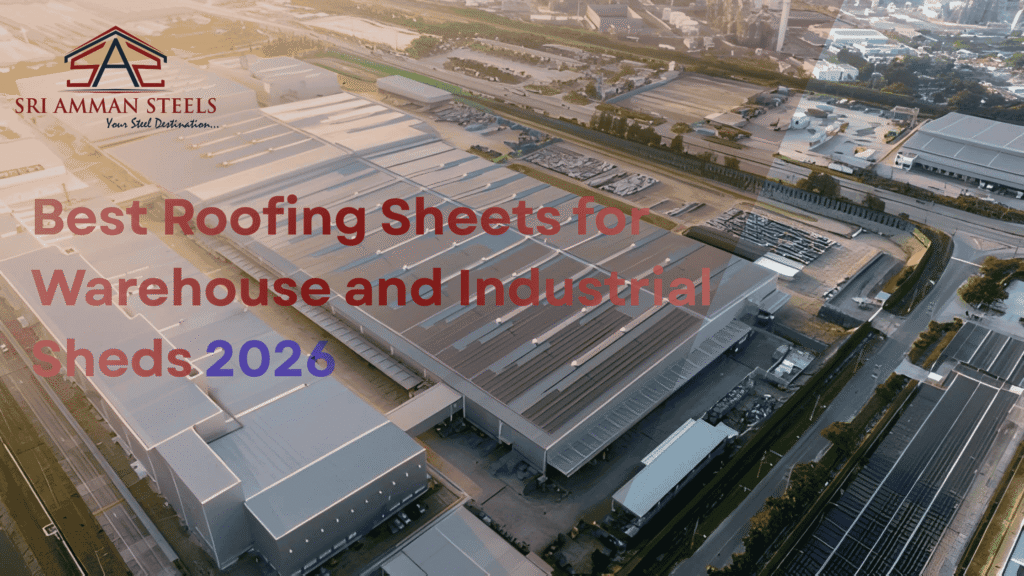 Best Roofing Sheets for Warehouse and Industrial Sheds 2026