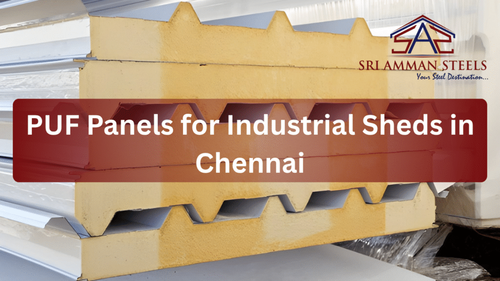 PUF Panels for Industrial Sheds in Chennai